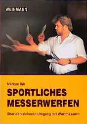 Cover: 9783878920564 | Sportliches Messerwerfen | Über den sicheren Umgang mit Wurfmessern