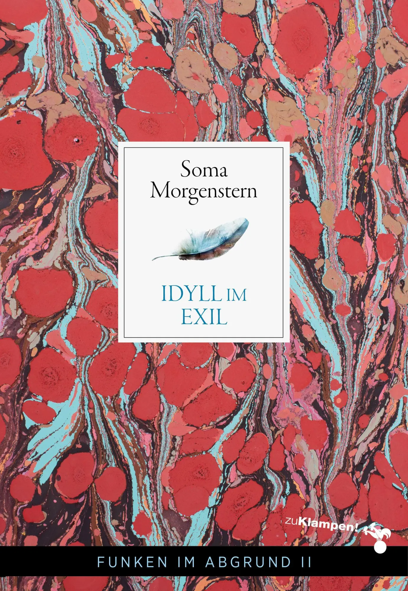 Cover: 9783987370564 | Idyll im Exil | Funken im Abgrund II | Soma Morgenstern | Taschenbuch