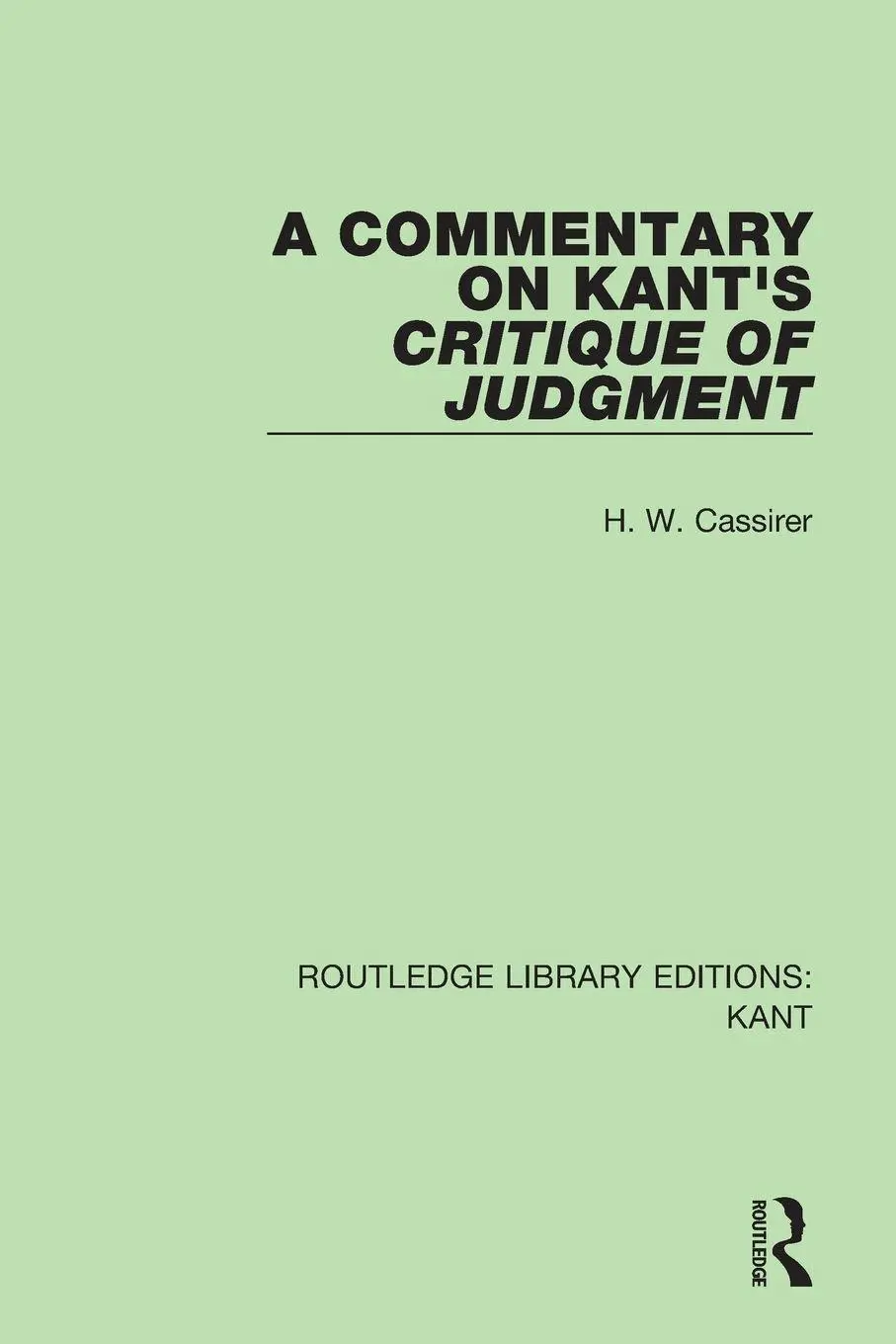 Cover: 9781138650664 | A Commentary on Kant's Critique of Judgement | H. W. Cassirer | Buch
