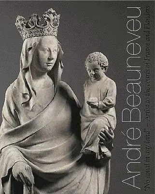 Cover: 9781903470664 | André Beauneveu | Artist to the Courts of France and Flanders | Nash