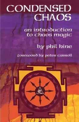 Cover: 9781935150664 | Condensed Chaos | An Introduction to Chaos Magic | Phil Hine | Buch