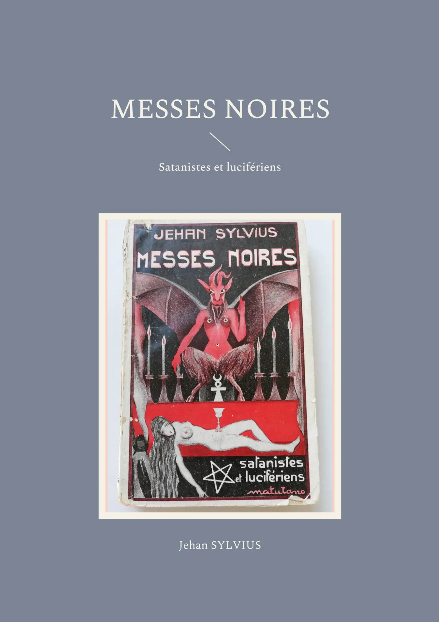 Cover: 9782322450664 | Messes noires | Satanistes et lucifériens | Jehan Sylvius | Buch