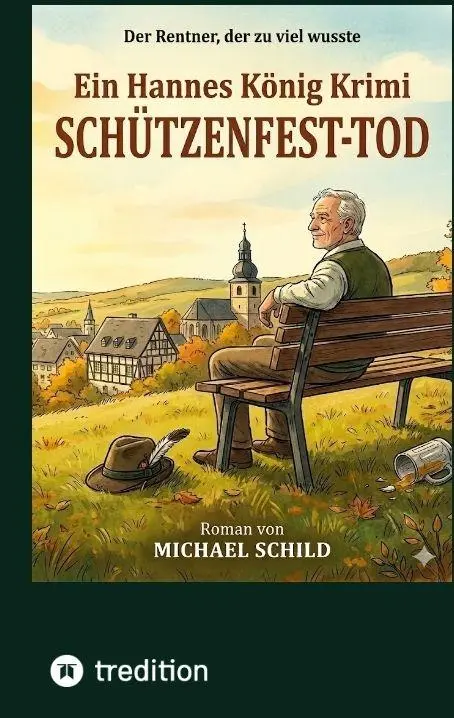 Cover: 9783384800664 | SCHÜTZENFEST-TOD | Ein Hannes König Krimi - Band 1 | Michael Schild