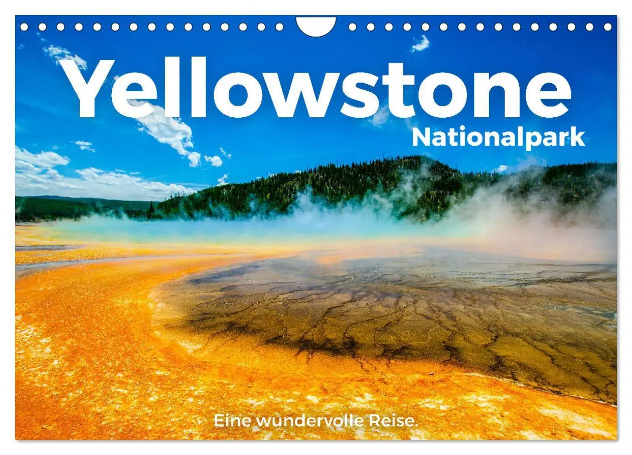 Cover: 9783457610664 | Yellowstone Nationalpark - Eine wundervolle Reise. (Wandkalender...