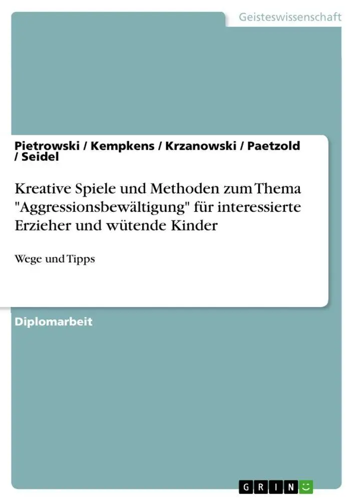 Cover: 9783640140664 | Kreative Spiele und Methoden zum Thema "Aggressionsbewältigung" für...