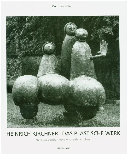 Cover: 9783884230664 | Das plastische Werk | Hrsg. v. Michaela Kirchner-Mayer-Metz | Kirchner
