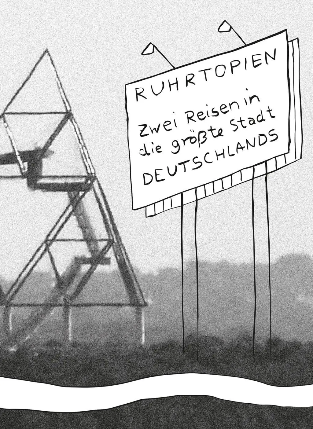 Cover: 9783946770664 | Ruhrtopien | Zwei Reisen in die größte Stadt Deutschlands | Buch