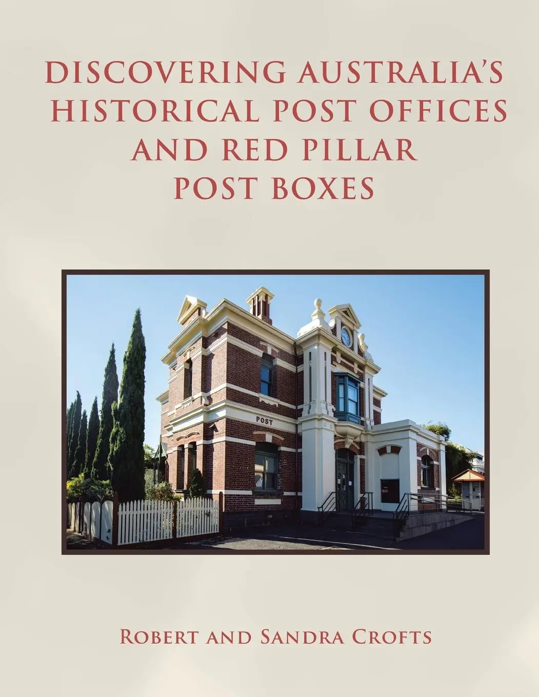 Cover: 9781669830764 | Discovering Australia's Historical Post Offices and Red Pillar Post...