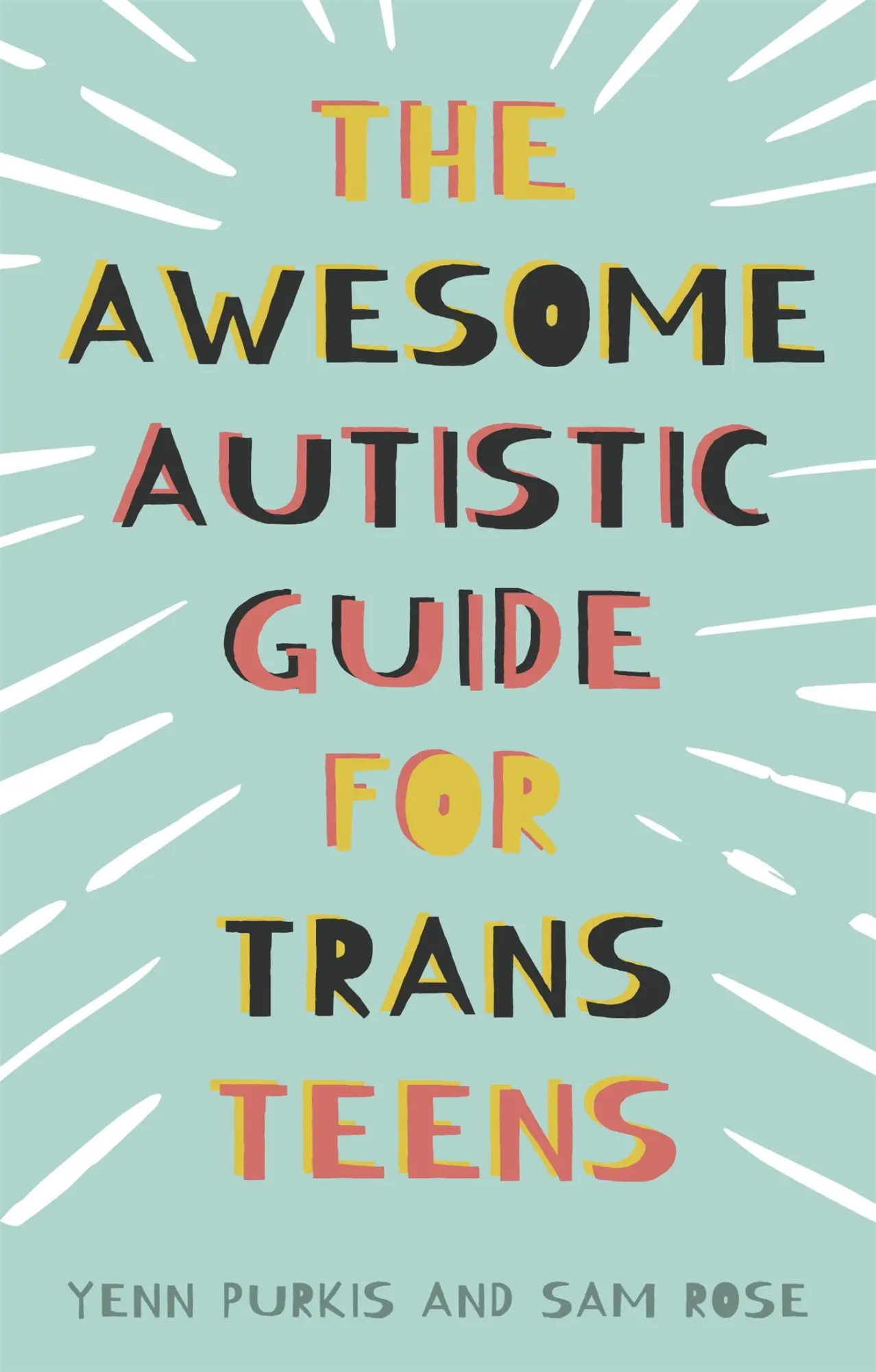 Cover: 9781839970764 | The Awesome Autistic Guide for Trans Teens | Yenn Purkis (u. a.)