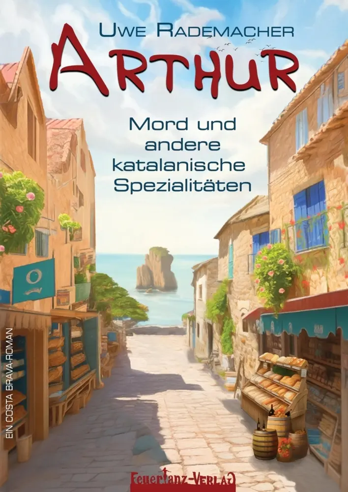 Cover: 9783384030764 | ARTHUR - Mord und andere katalanische Spezialitäten | Uwe Rademacher