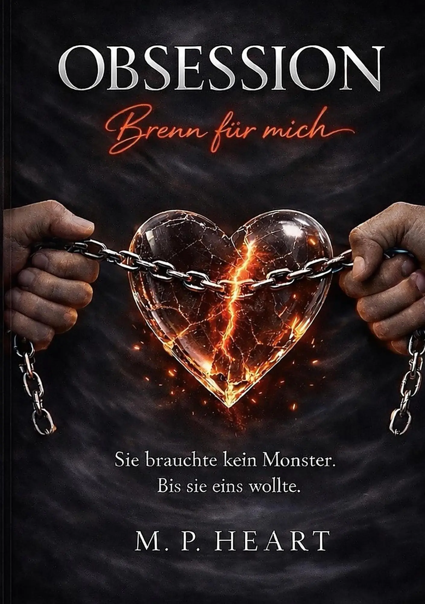 Cover: 9783695750764 | Obsession | Brenn für mich | M. P. Heart | Taschenbuch | Obsession