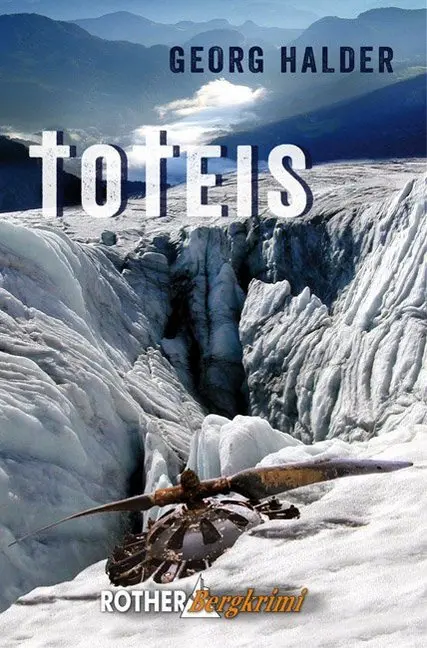 Cover: 9783763370764 | Toteis | Georg Halder | Taschenbuch | 264 S. | Deutsch | 2015