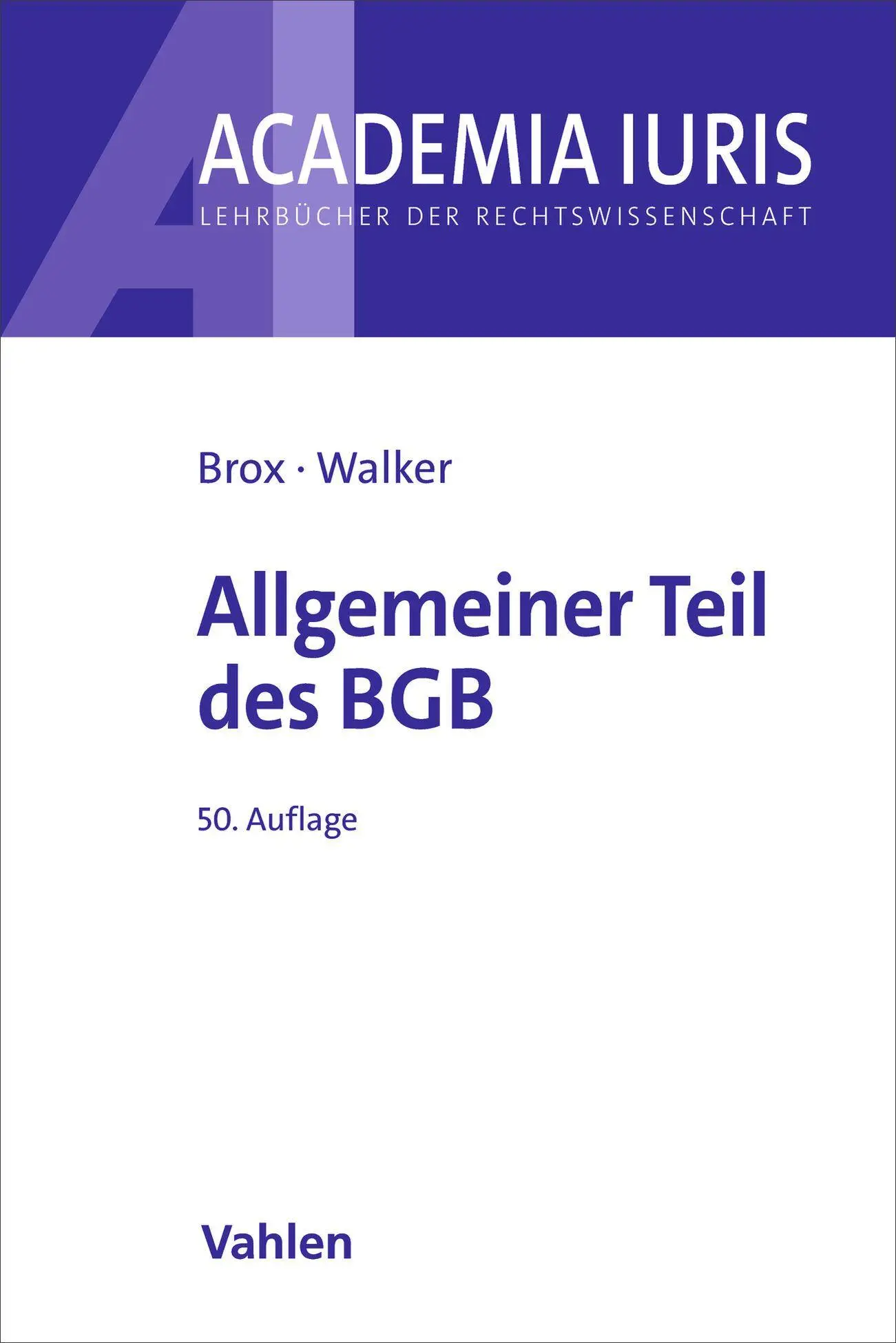 Cover: 9783800680764 | Allgemeiner Teil des BGB | Hans Brox (u. a.) | Taschenbuch | XXXI