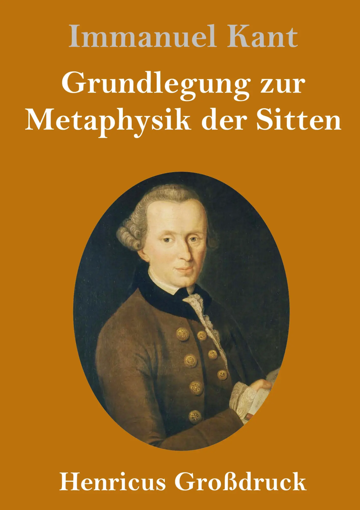 Cover: 9783847830764 | Grundlegung zur Metaphysik der Sitten (Großdruck) | Immanuel Kant