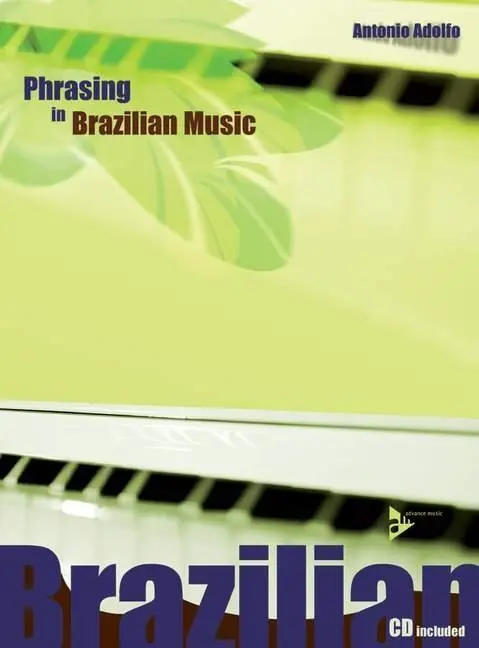 Cover: 9783892210764 | Phrasing in Brazilian Music | Lehrbuch. | Antonio Adolfo | Taschenbuch