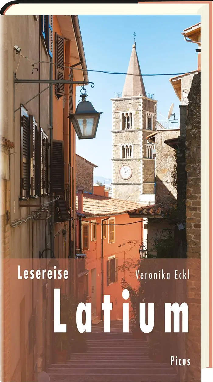 Cover: 9783711710864 | Lesereise Latium | Hinter Rom beginnt das Zauberland | Veronika Eckl