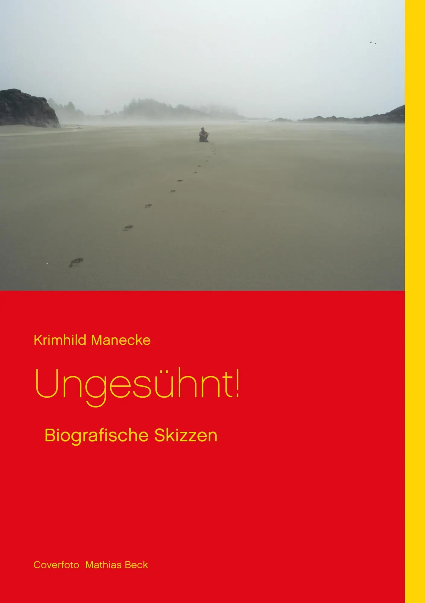 Cover: 9783743180864 | Ungesühnt! | Biografische Skizzen | Krimhild Manecke | Taschenbuch