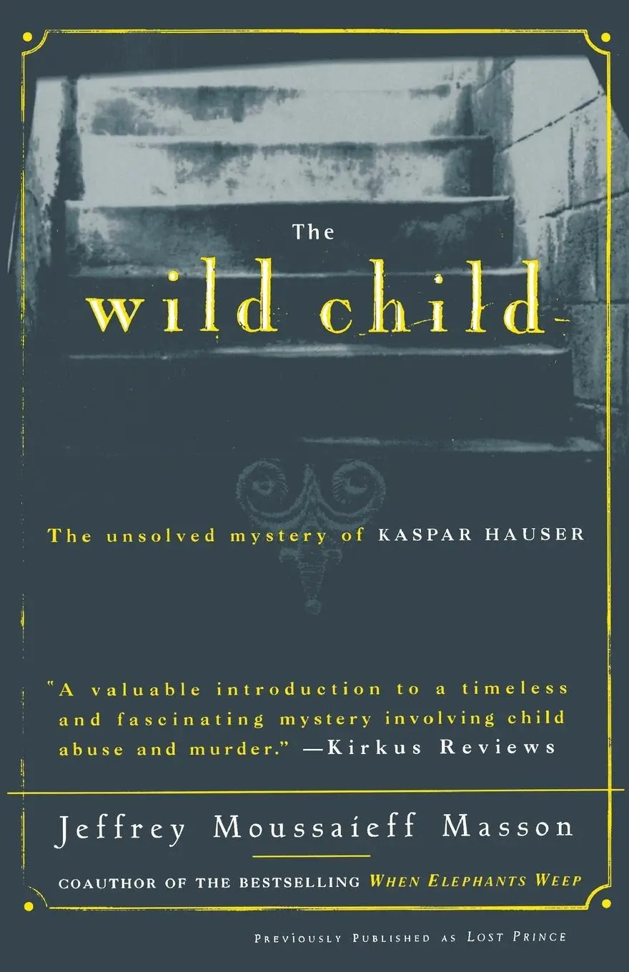 Cover: 9780684830964 | The Wild Child | The Unsolved Mystery of Kaspar Hauser | Feuerbach