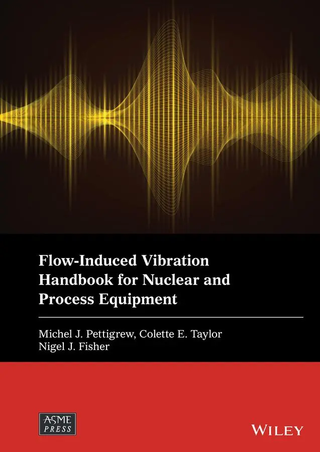 Cover: 9781119810964 | Flow-Induced Vibration Handbook for Nuclear and Process Equipment