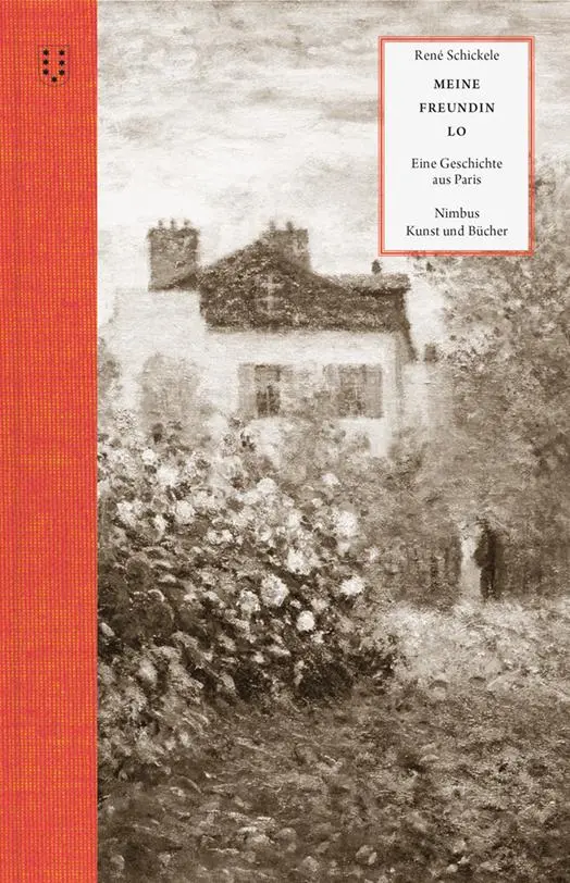 Cover: 9783038500964 | Meine Freundin Lo | Eine Geschichte aus Paris | René Schickele | Buch Cover: 9783038500964 | Meine Freundin Lo | Eine Geschichte aus Paris | René Schickele | Buch