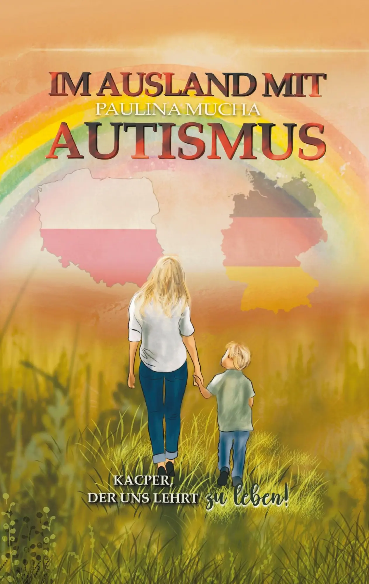 Cover: 9783384630964 | Im Ausland mit Autismus Kacper, der uns lehrt, zu leben | Mucha | Buch
