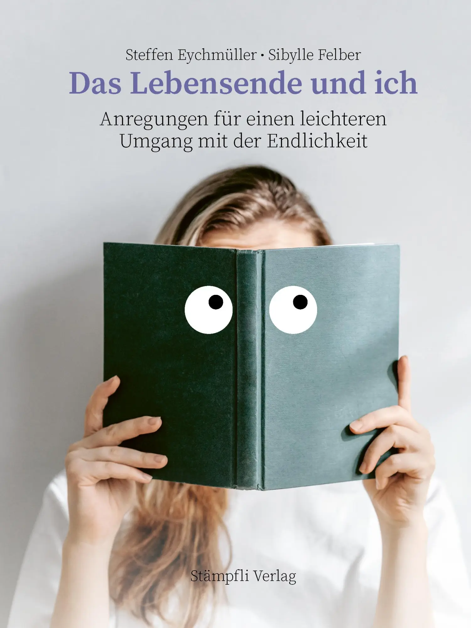 Cover: 9783727260964 | Das Lebensende und ich | Steffen Eychmüller (u. a.) | Taschenbuch