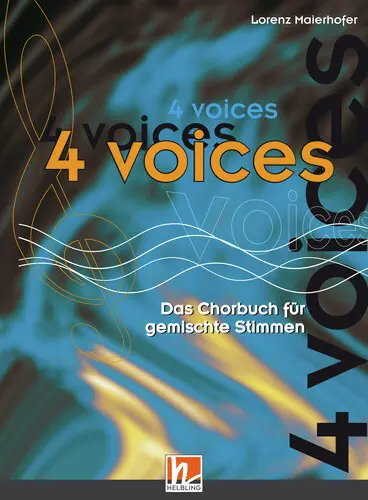 Cover: 9783850610964 | 4 voices - Das Chorbuch für gemischte Stimmen | Lorenz Maierhofer