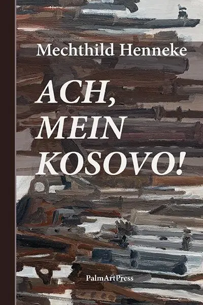 Cover: 9783962580964 | Ach, mein Kosovo! | Mechthild Henneke | Buch | 363 S. | Deutsch | 2021