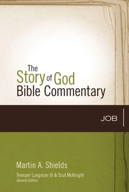 Cover: 9780310491064 | Job | Martin A. Shields | Buch | The Story of God Bible Commentary