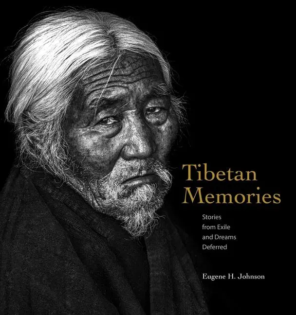 Cover: 9781960521064 | Tibetan Memories | Stories from Exile and Dreams Deferred | Johnson