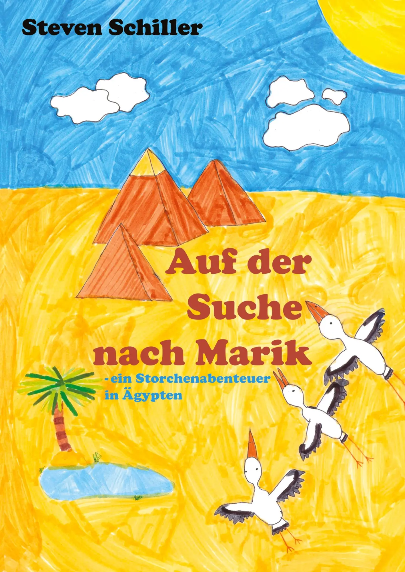 Cover: 9783384521064 | Auf der Suche nach Marik | Ein Storchenabenteuer in Ägypten | Schiller