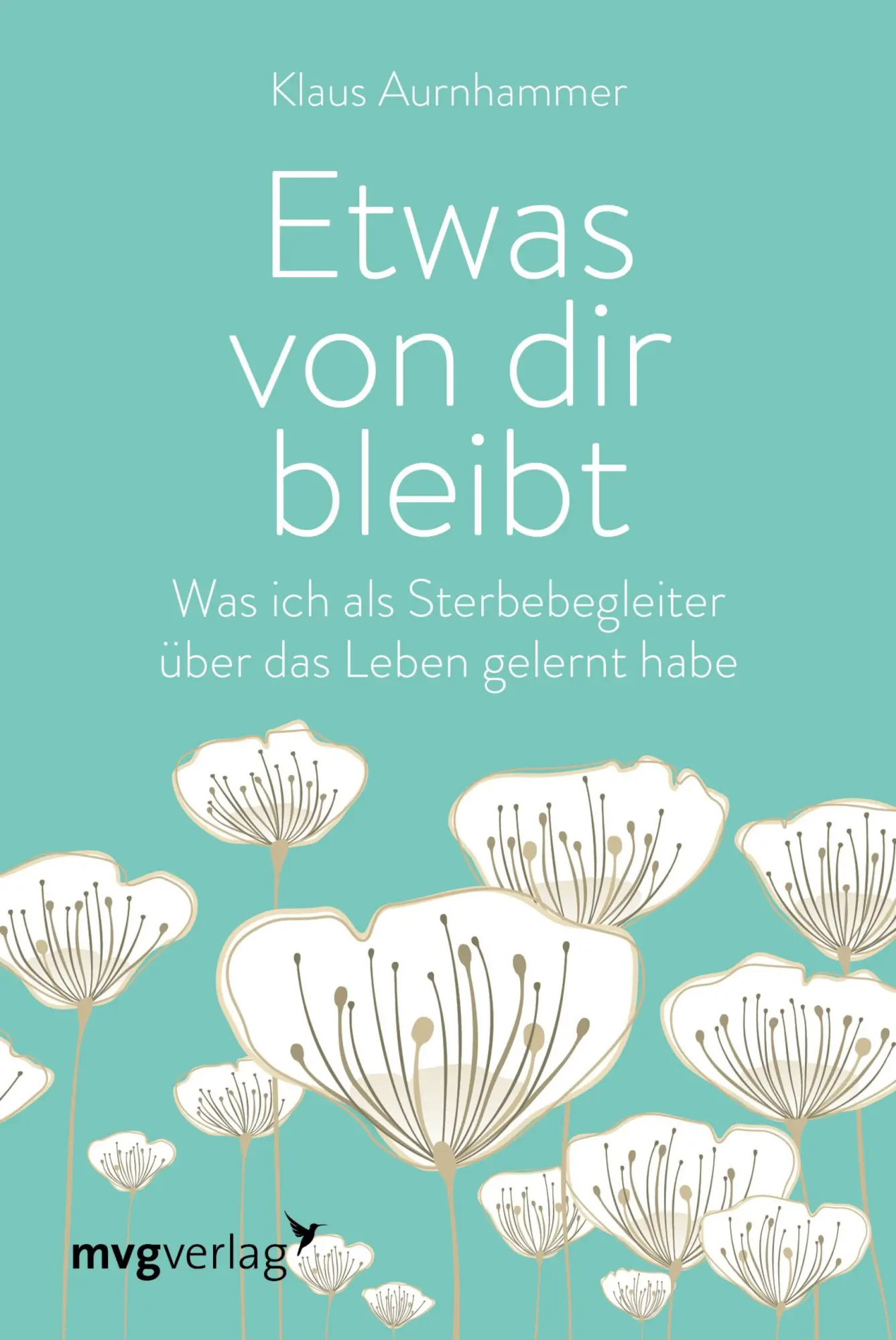 Cover: 9783747401064 | Etwas von dir bleibt | Klaus Aurnhammer | Buch | 224 S. | Deutsch