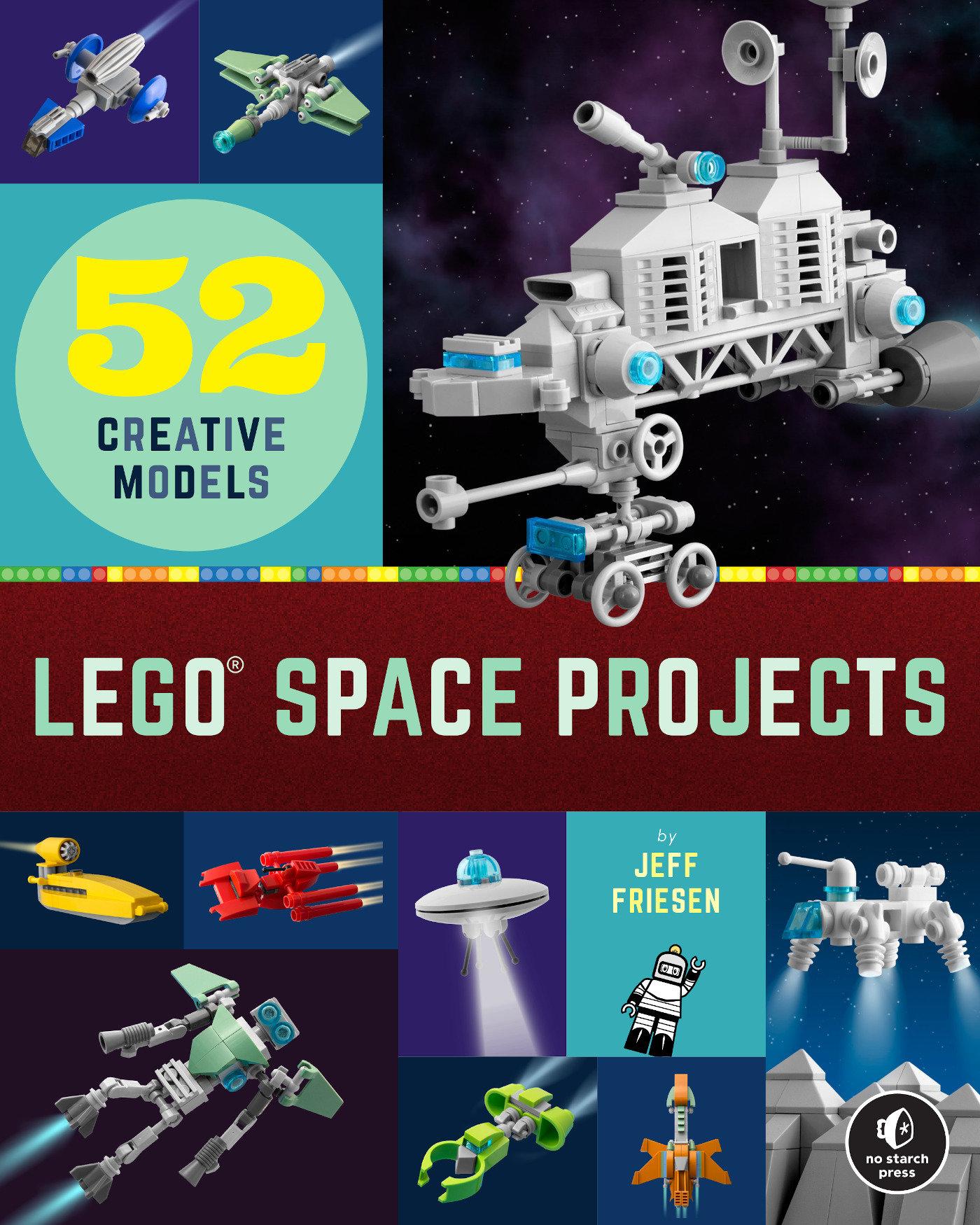 Cover: 9781718501164 | Lego Space Projects | 52 Creative Models | Jeff Friesen | Taschenbuch