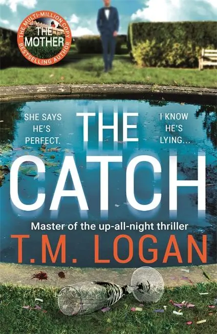 Cover: 9781838771164 | The Catch | T. M. Logan | Taschenbuch | 400 S. | Englisch | 2020