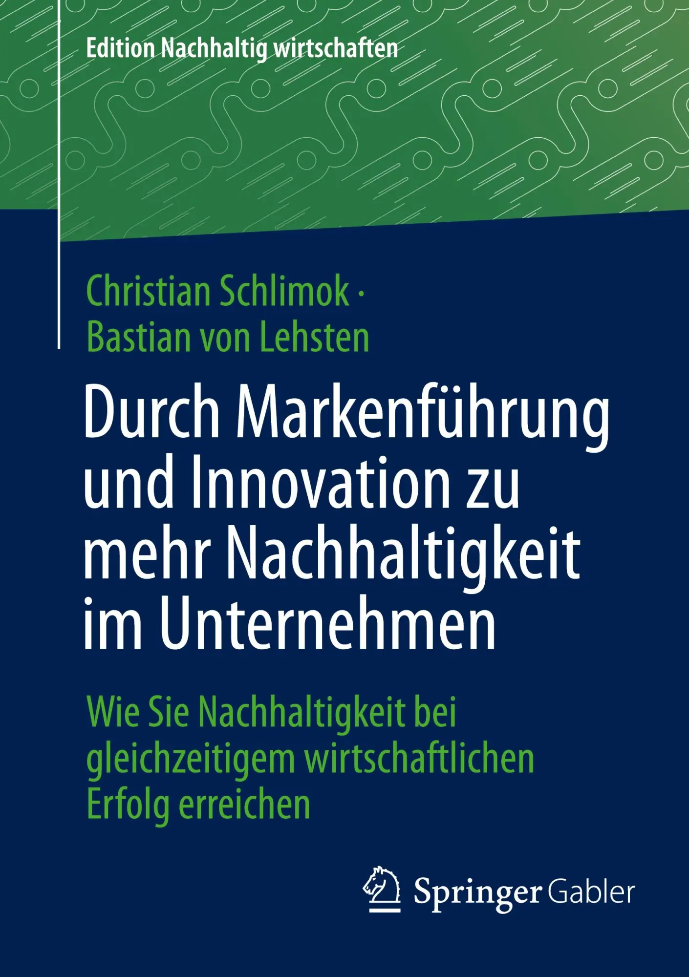 Cover: 9783658461164 | Durch Markenführung und Innovation zu mehr Nachhaltigkeit im...