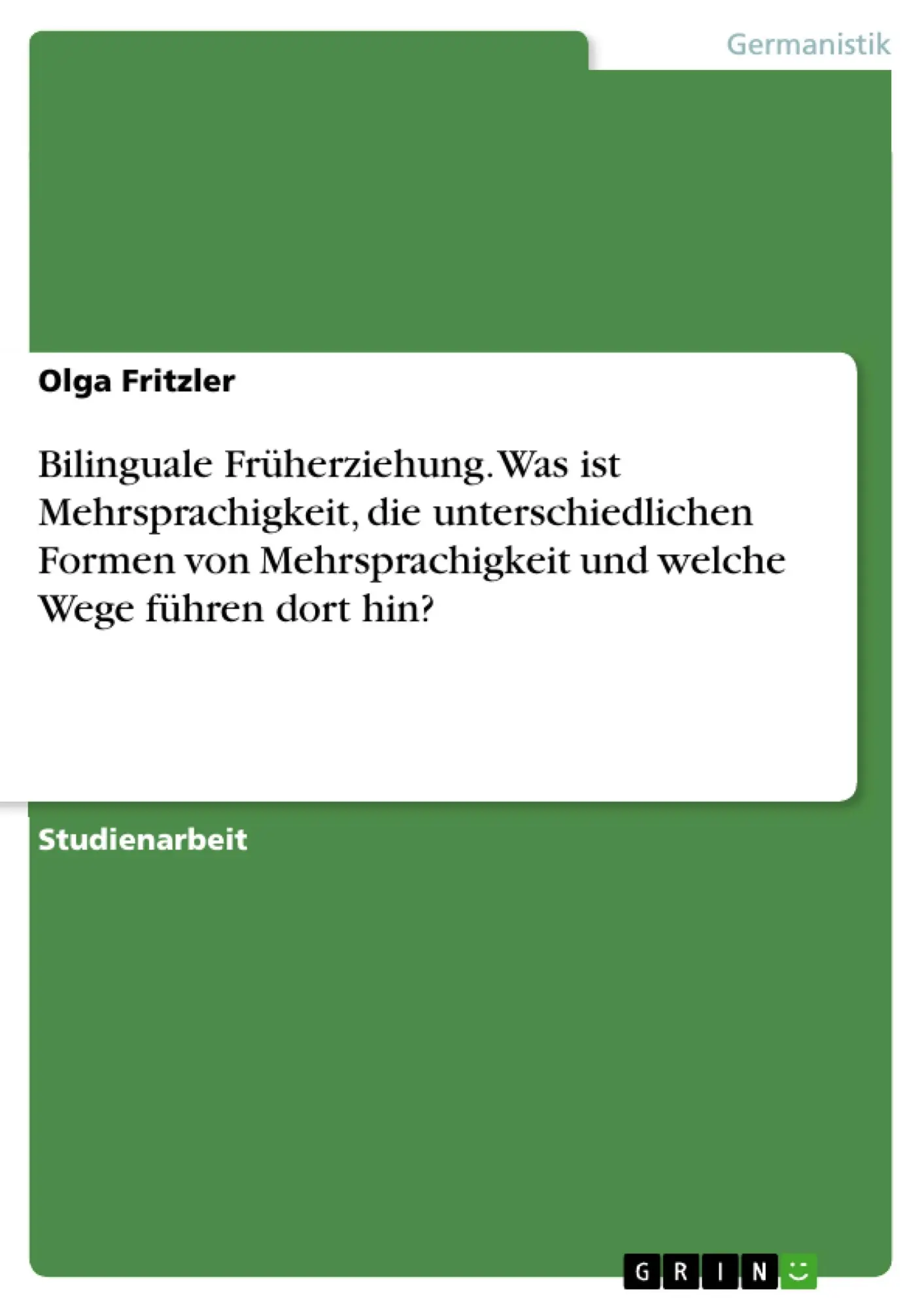 Cover: 9783668501164 | Bilinguale Früherziehung. Was ist Mehrsprachigkeit, die...