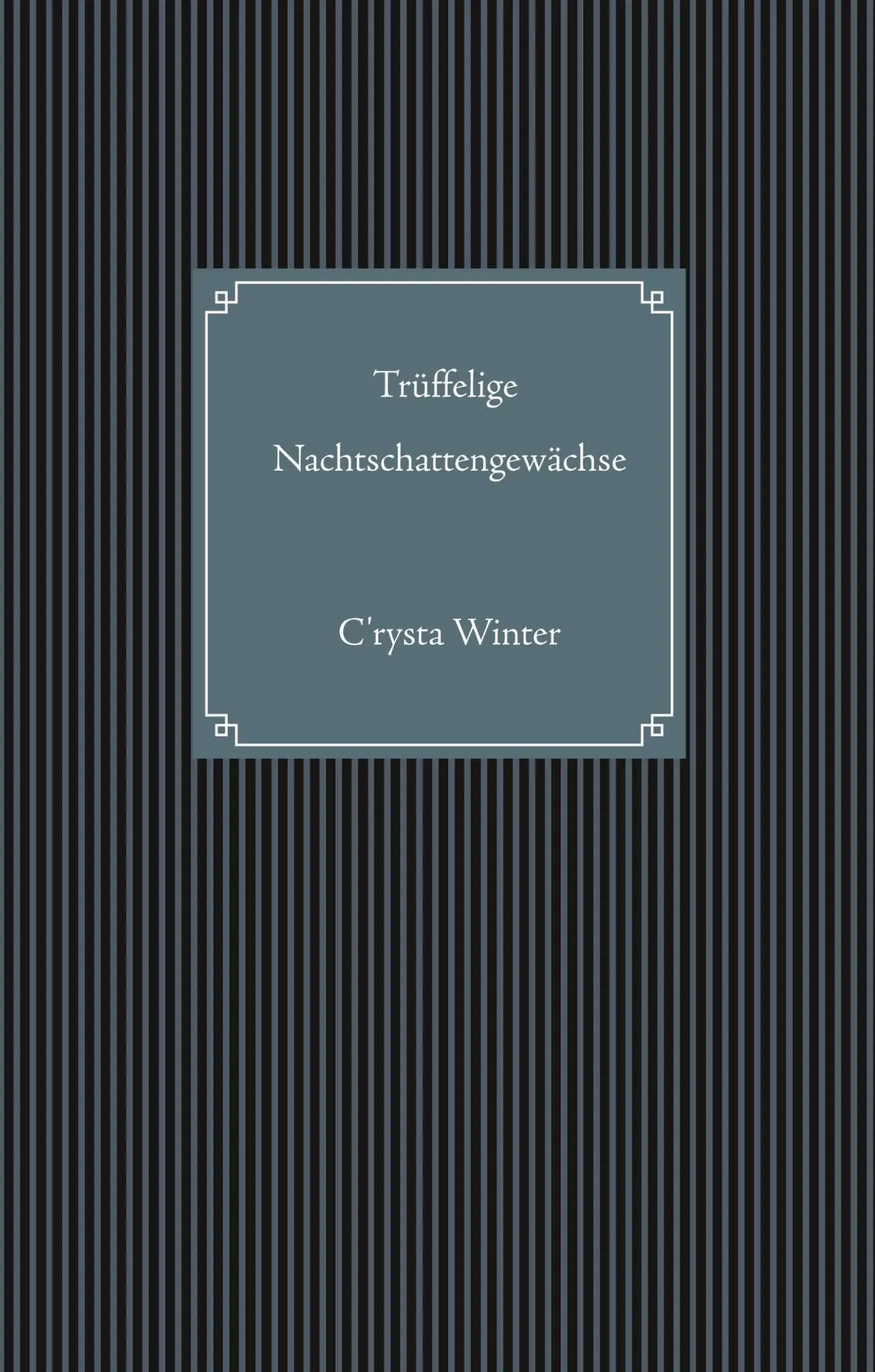 Cover: 9783734761164 | Trüffelige Nachtschattengewächse | C'Rysta Winter | Taschenbuch | 2019