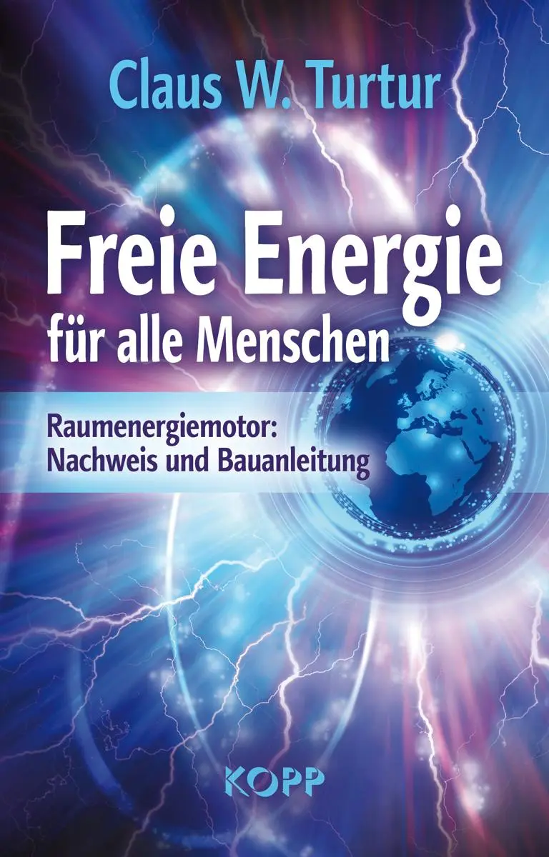 Cover: 9783864451164 | Freie Energie für alle Menschen | Claus W. Turtur | Buch | 176 S. Cover: 9783864451164 | Freie Energie für alle Menschen | Claus W. Turtur | Buch | 176 S.