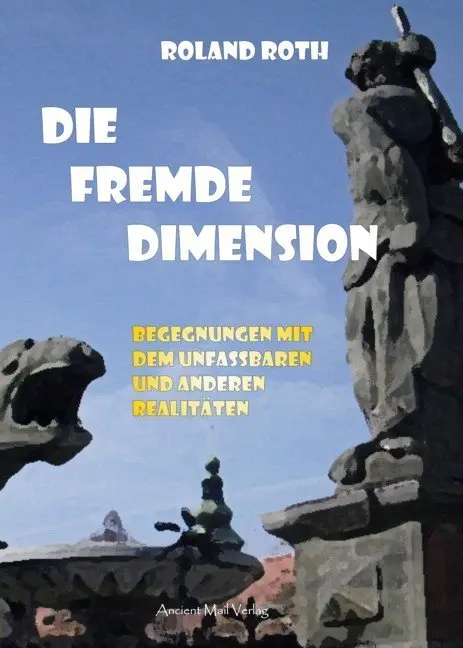 Cover: 9783956521164 | Die fremde Dimension | Roland Roth | Taschenbuch | 223 S. | Deutsch