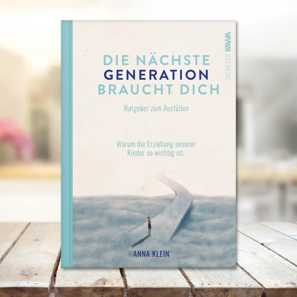 Bild: 9783986601164 | Die nächste Generation braucht dich | Anna Klein | Buch | 128 S.