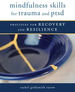 Cover: 9780393711264 | Mindfulness Skills for Trauma and Ptsd: Practices for Recovery and...