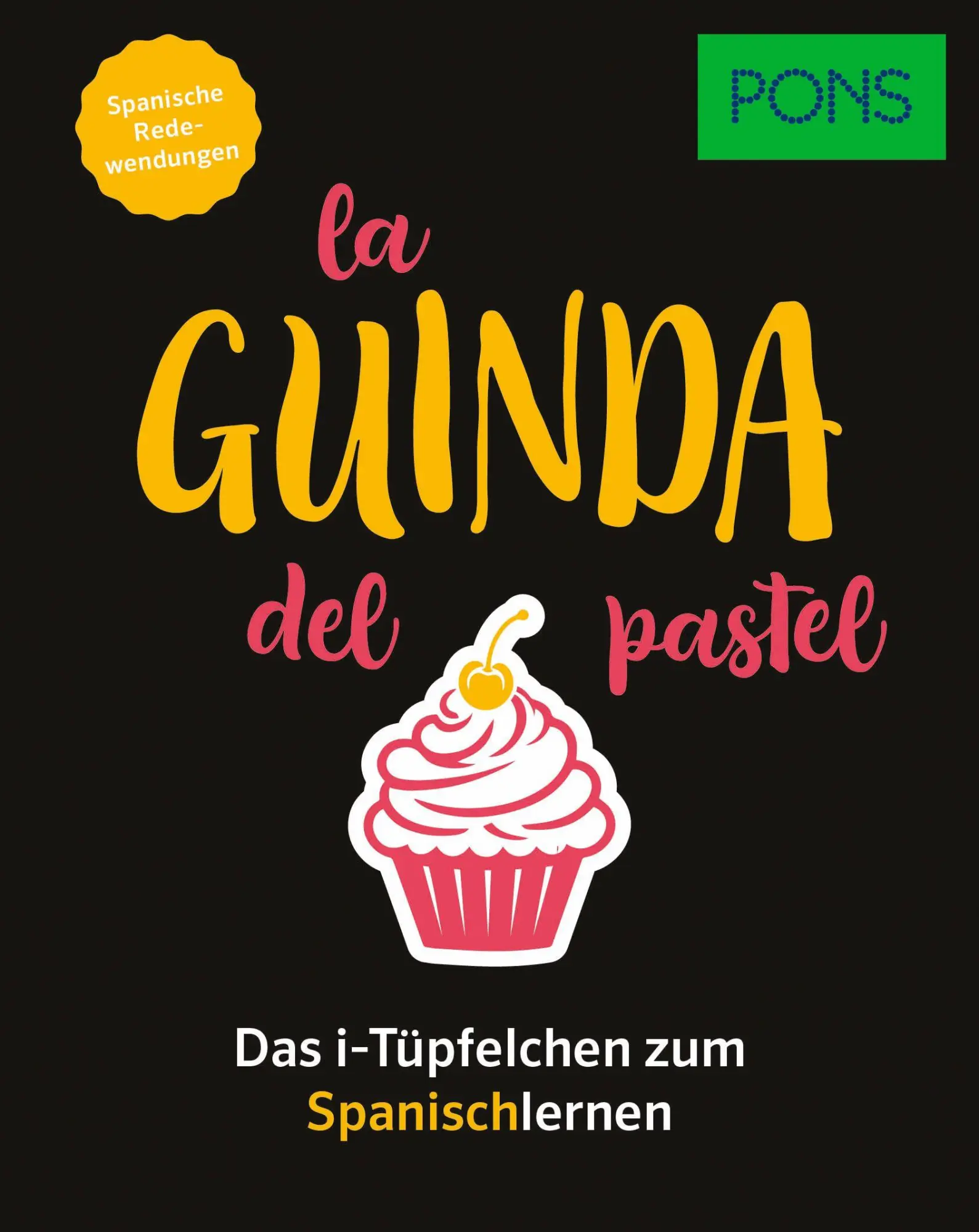 Cover: 9783125661264 | PONS La guinda del pastel - Spanische Redewendungen | Taschenbuch