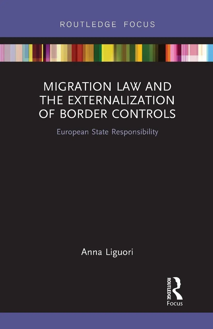 Cover: 9781032241364 | Migration Law and the Externalization of Border Controls | Liguori