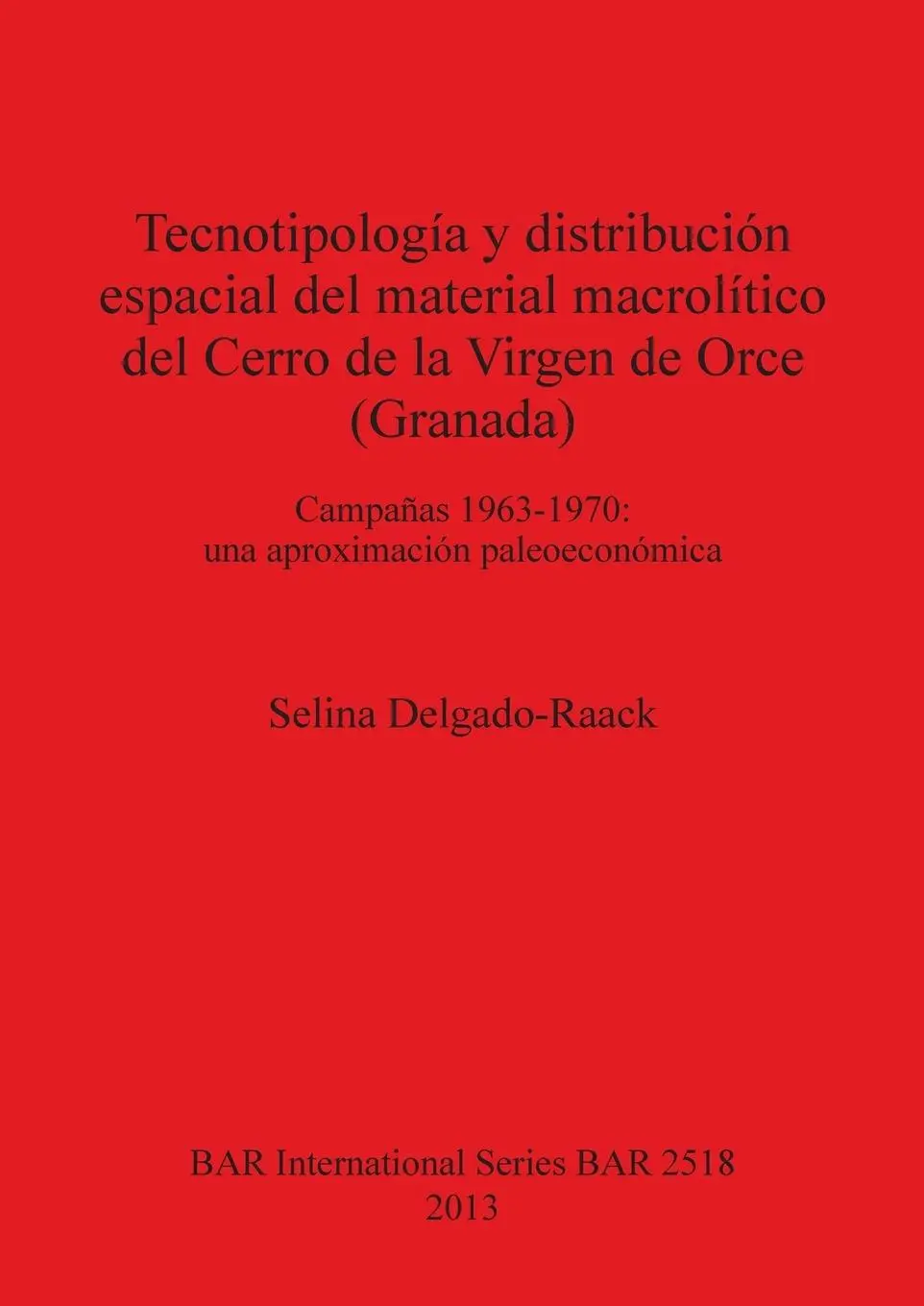 Cover: 9781407311364 | Tecnotipología y distribución espacial del material macrolítico del...