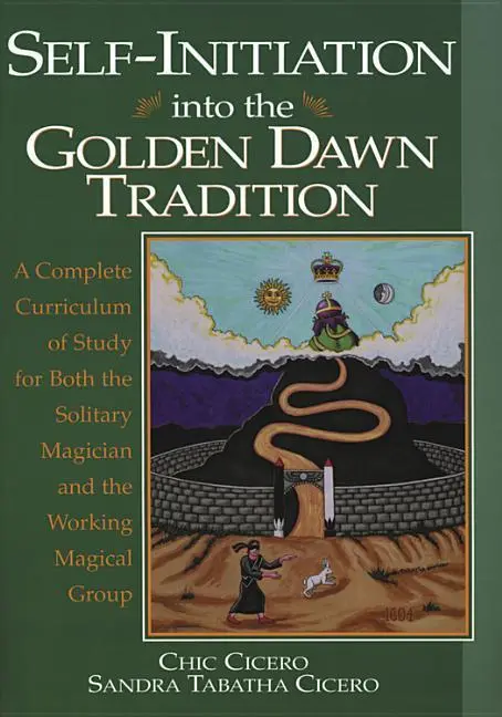 Cover: 9781567181364 | Self-Initiation Into the Golden Dawn Tradition | Chic Cicero (u. a.)