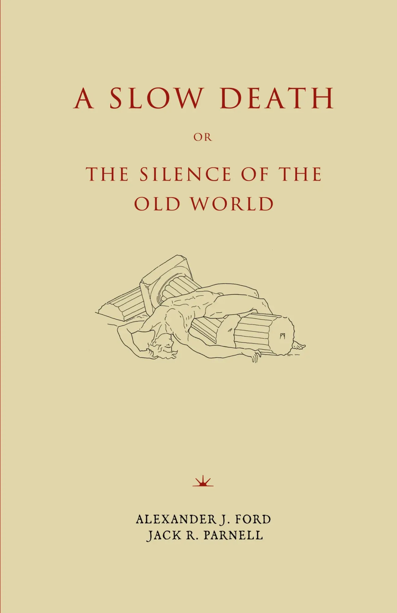 Cover: 9781952671364 | A Slow Death or, The Silence of the Old World | Ford (u. a.) | Buch