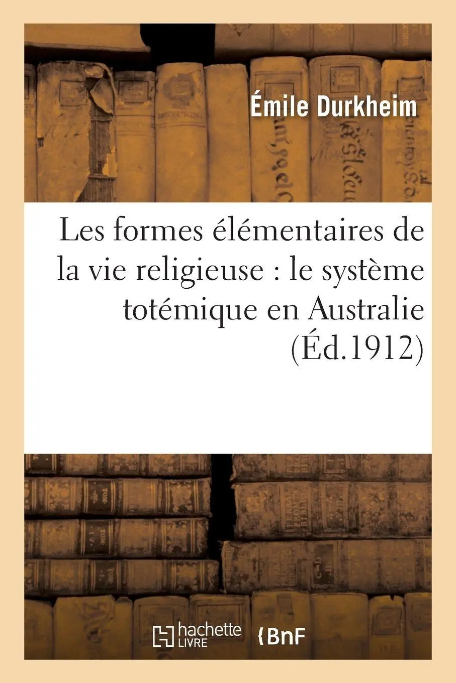 Les formes élémentaires de la vie religieuse