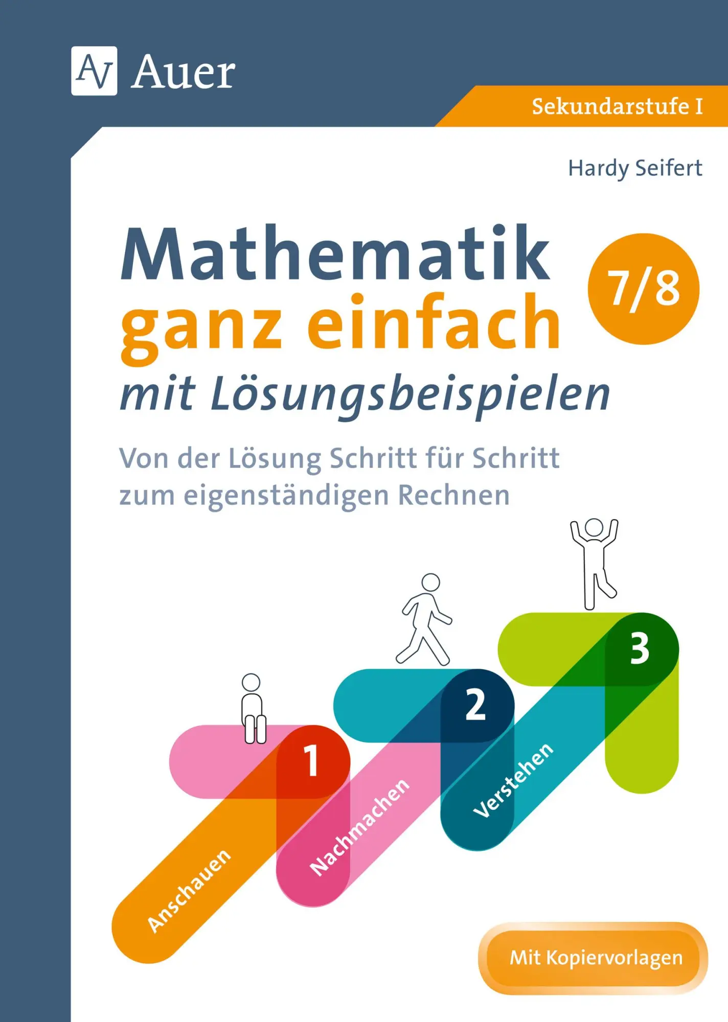 Cover: 9783403081364 | Mathematik ganz einfach mit Lösungsbeispielen 7-8 | Hardy Seifert