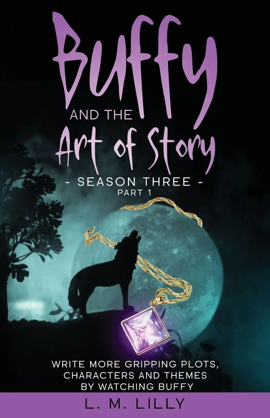 Cover: 9781950061464 | Buffy and the Art of Story Season Three Part 1 | L. M. Lilly | Buch