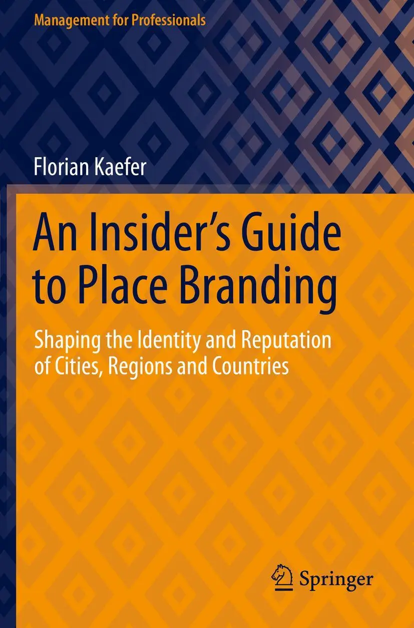 Cover: 9783030671464 | An Insider's Guide to Place Branding | Florian Kaefer | Taschenbuch